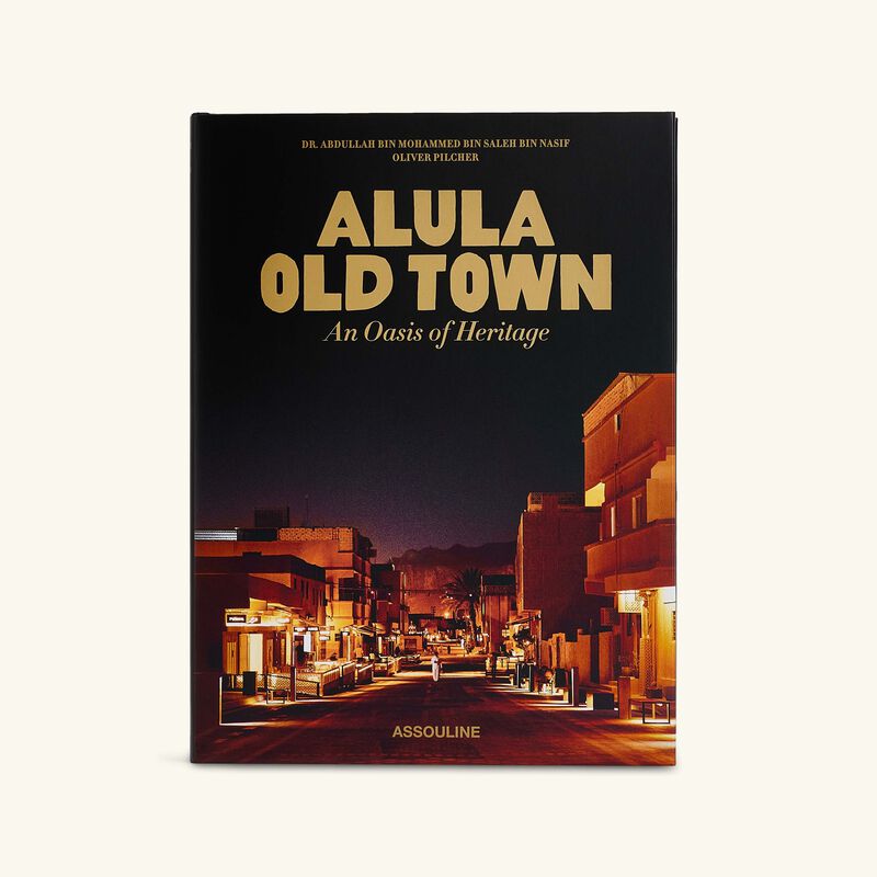 assouline alula old town  an oasis of heritage book