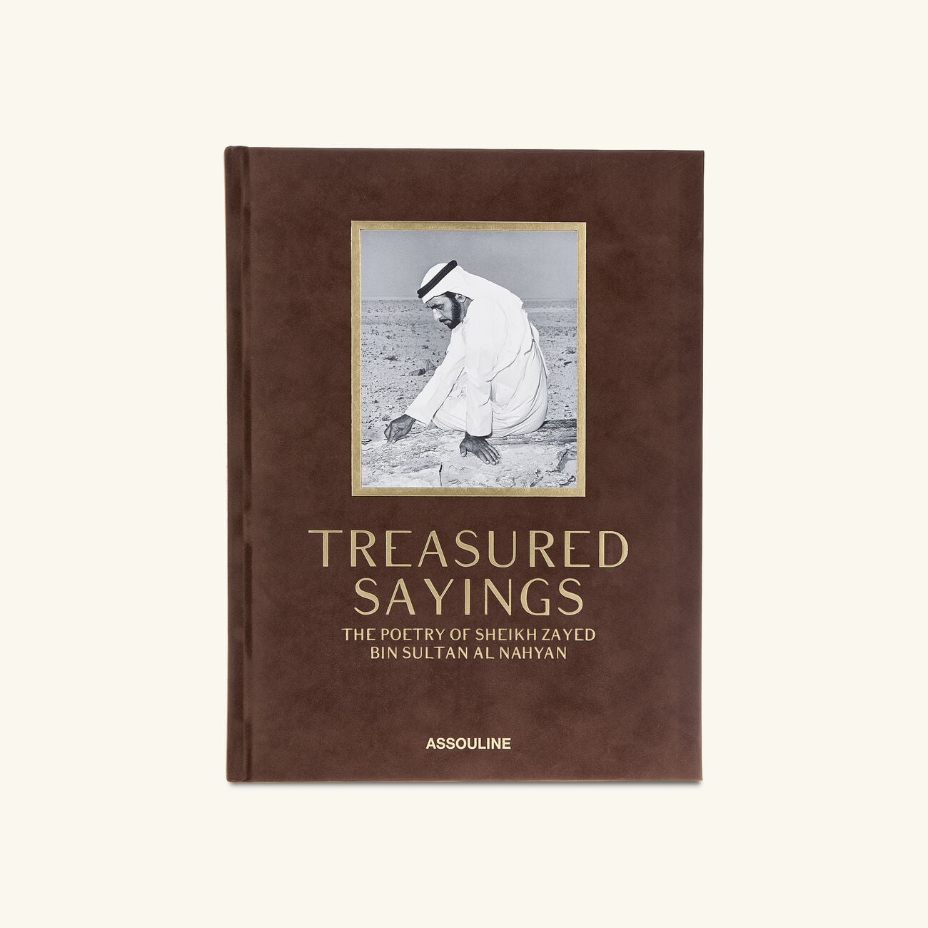 Treasure Sayings: The Poetry Of Sheikh Zayed Bin Sultain Al Nahyan Classic Book assouline treasure sayings the poetry of sheikh zayed bin sultain al nahyan classic book